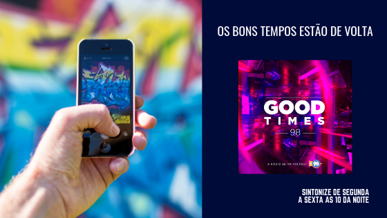 ouça Good Times 98